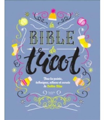 DEBBIE BLISS - La Bible du Tricot