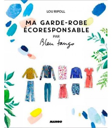 LOU RIPOLL : Ma Garde-Robe Écoresponsable par Bleu Tango