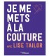 Le Guide de Lise Tailor : Je me mets à la Couture