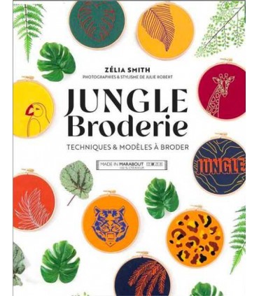 Jungle Broderie : technique &amp; modèles à broder