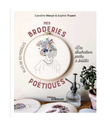Broderies Poétiques  - Plus de 30 modèles