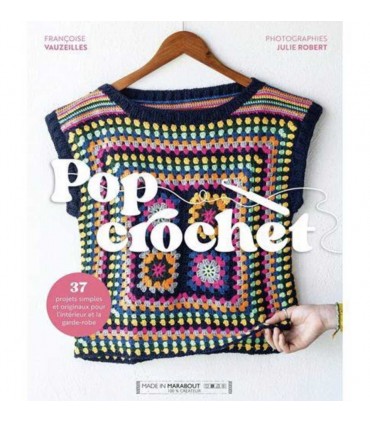POP CROCHET - 36 projets originaux et simples à réaliser au crochet