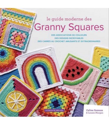 Le guide moderne des GRANNY SQUARES