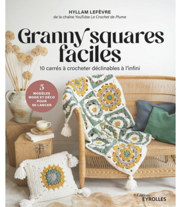 Granny squares faciles - 10 carrés à crocheter déclinables à l'infini