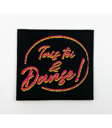 Étiquette tissée à coudre : Tais toi & Danse !