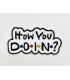 Thermocollant - FRIENDS «  How You DOIN »