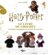 HARRY POTTER  le livre du crochet - 14 projets