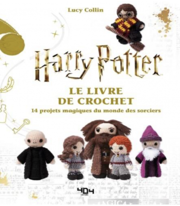 HARRY POTTER  le livre du crochet - 14 projets