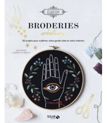 Broderies créatives - 30 projets