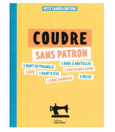 Coudre sans patron - Petit cahier couture