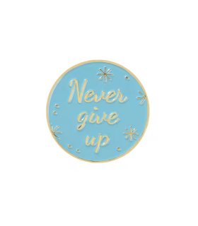 Pin's Émaillé - Never Give Up