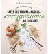 Créer ses propres modèles d'amigurumis au crochet