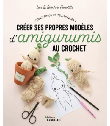 Créer ses propres modèles d'amigurumis au crochet