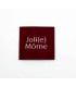 Etiquette Tissée à coudre : Joli(e) Môme - BORDEAUX