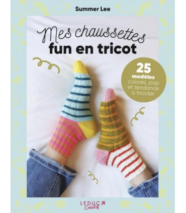 Mes chaussettes fun en tricot - 25 modèles colorés pop et tendance