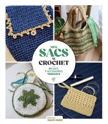 Mes sacs au crochet - 24 sacs - 7 accessoires tendance