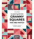 Le Grand Livre des Granny Squares Mix and Match