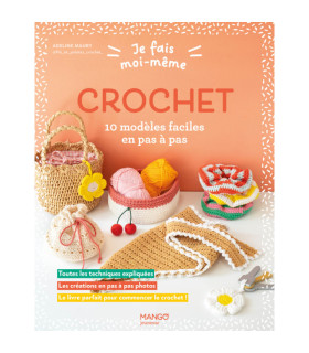 Je Fais MOI MÊME - CROCHET - 10 modèles faciles en pas à pas