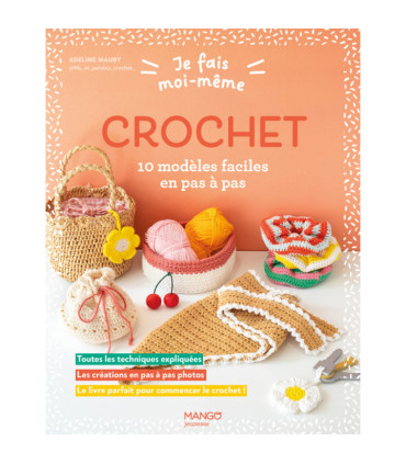 Je Fais MOI MÊME - CROCHET - 10 modèles faciles en pas à pas